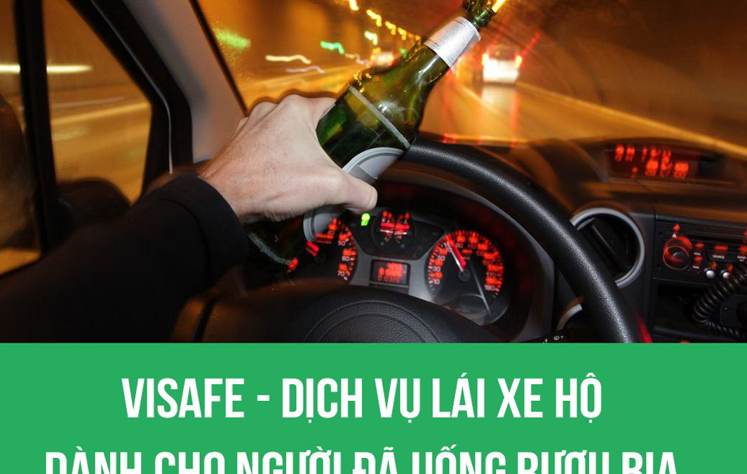 An toàn với dịch vụ lái xe hộ cho người say
