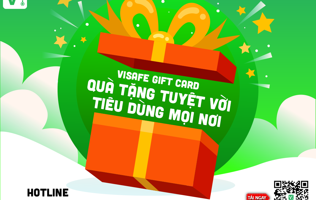 VISAFE GIFT CARD – QUÀ TẶNG TUYỆT VỜI – TIÊU DÙNG MỌI NƠI