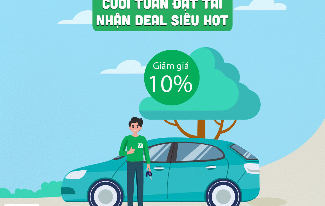 Cuối tuần Đặt Tài, nhận Deal siêu hot!