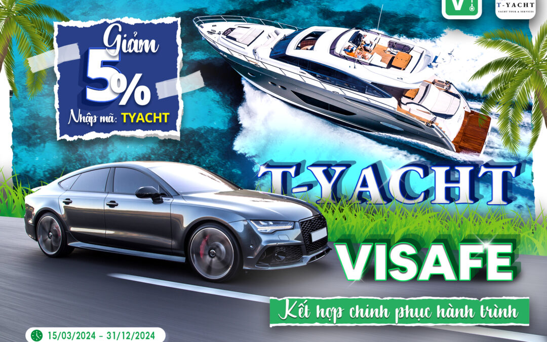ViSafe và T-Yacht – Kết hợp chinh phục hành trình!