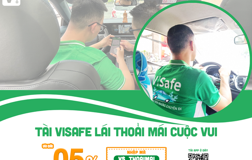 Tài ViSafe lái – Thoải mái cuộc vui