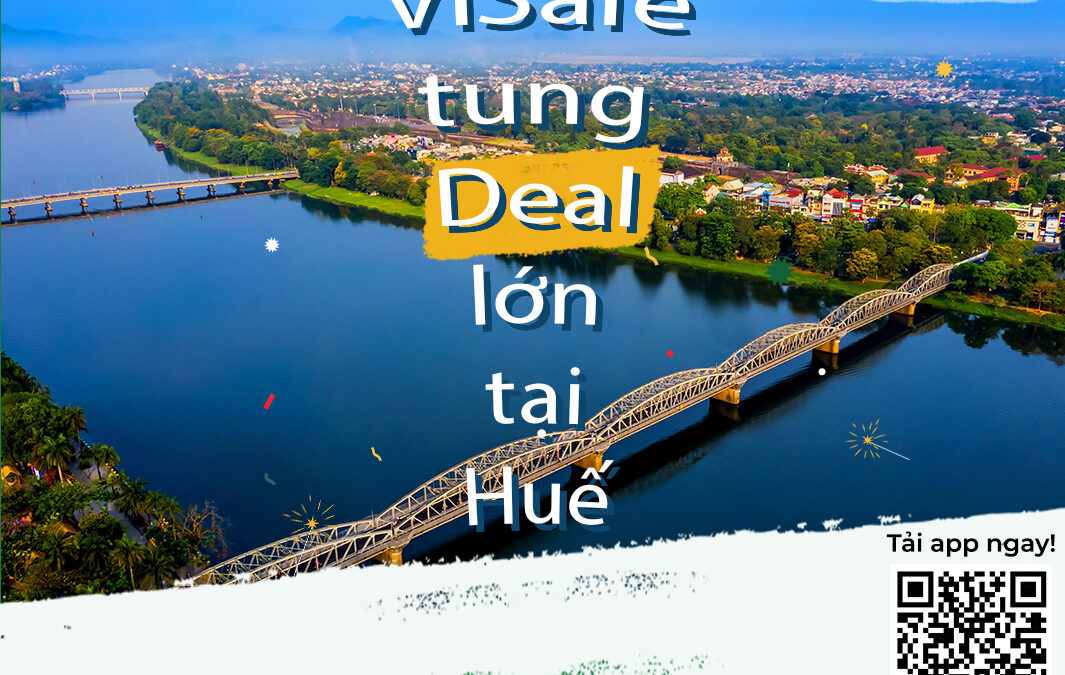 ViSafe tung deal lớn chỉ có tại TP Huế