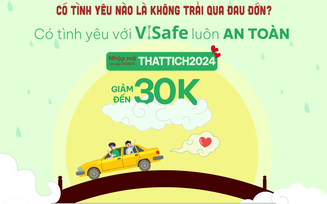 Có tình yêu với ViSafe luôn an toàn