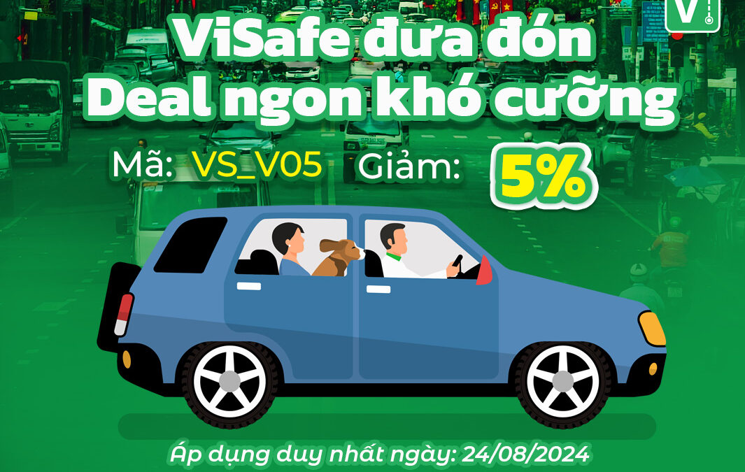 ViSafe đưa đón, deal ngon khó cưỡng