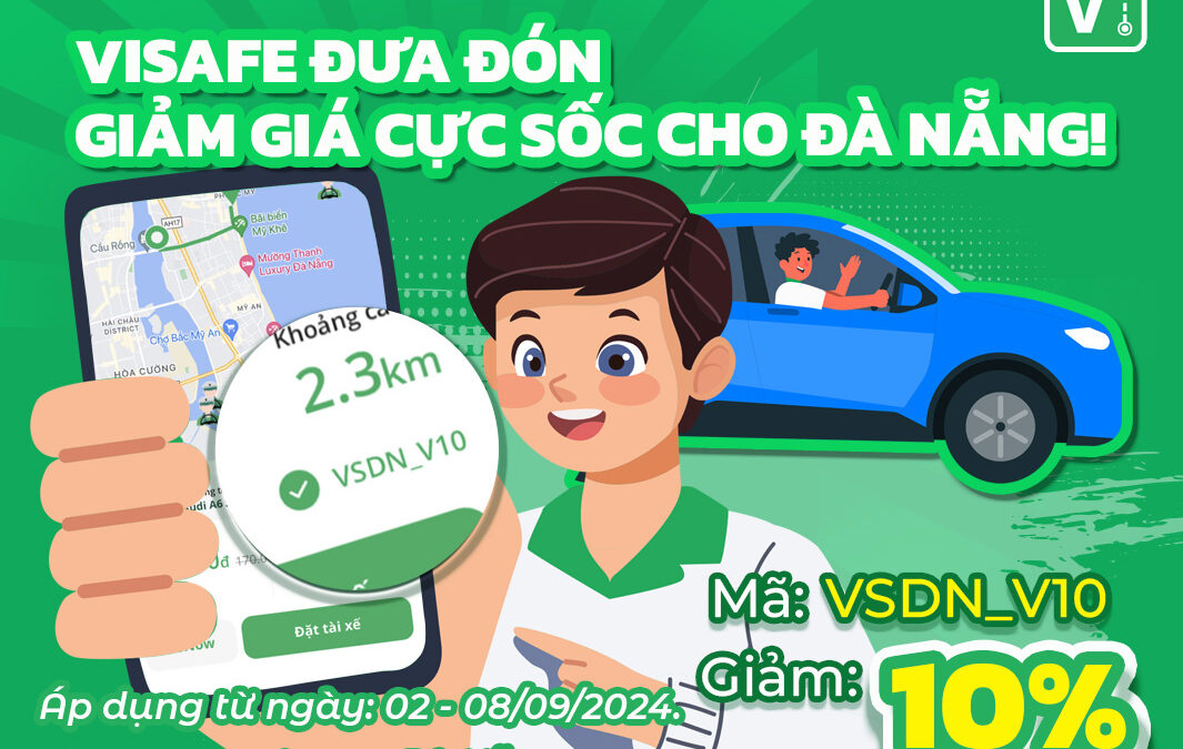 ViSafe đưa đón, giảm giá cực sốc cho Đà Nẵng