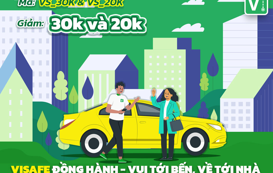 Nhanh tay đặt tài ViSafe – Nhận ngay ưu đãi