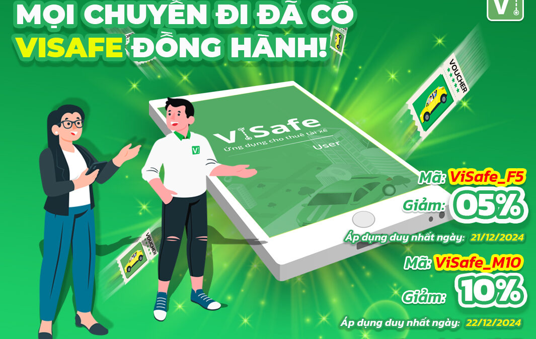 VISAFE ĐỒNG HÀNH – AN TOÀN MỌI CHUYẾN ĐI!