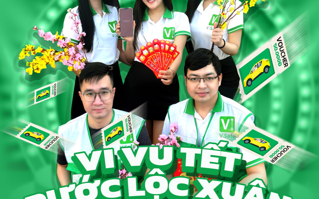 VI VU TẾT – RƯỚC LỘC XUÂN CÙNG VISAFE