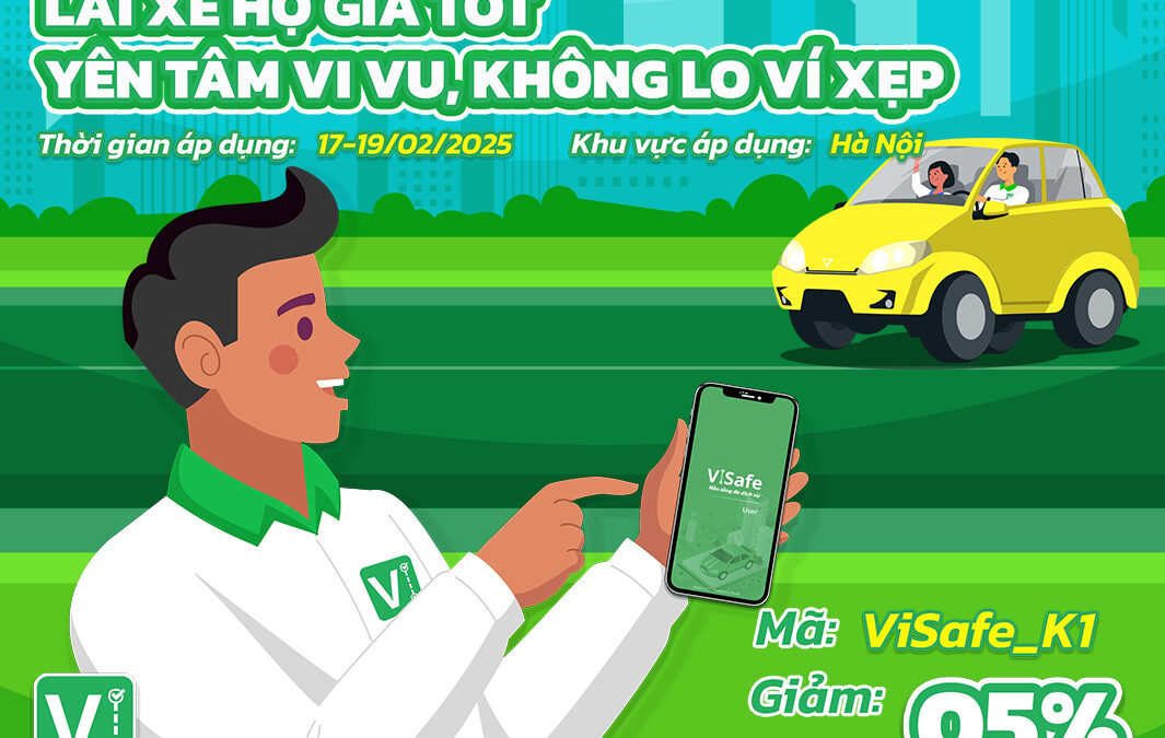LÁI XE HỘ GIÁ TỐT – VI VU THẢ GA, KHÔNG LO VÍ XẸP
