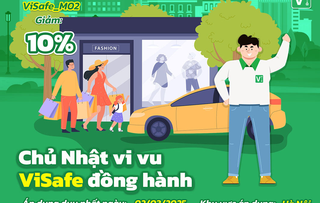 Tận Hưởng Cuối Tuần, Để ViSafe Cầm Lái