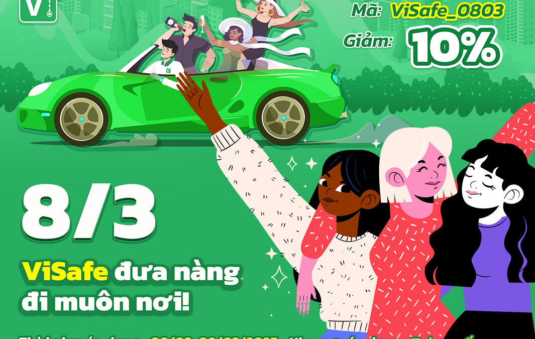 8/3 – ViSafe Đi Muôn Nơi, An Tâm Trên Mọi Nẻo Đường