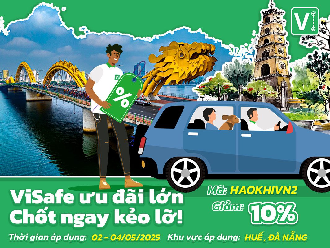 ViSafe ưu đãi lớn – Chốt ngay kẻo lỡ, tài xế lái hộ giá cực mềm