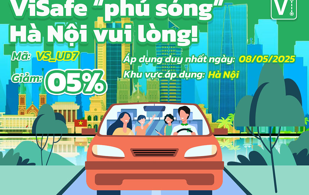 ViSafe phủ sóng – Hà Nội vui lòng