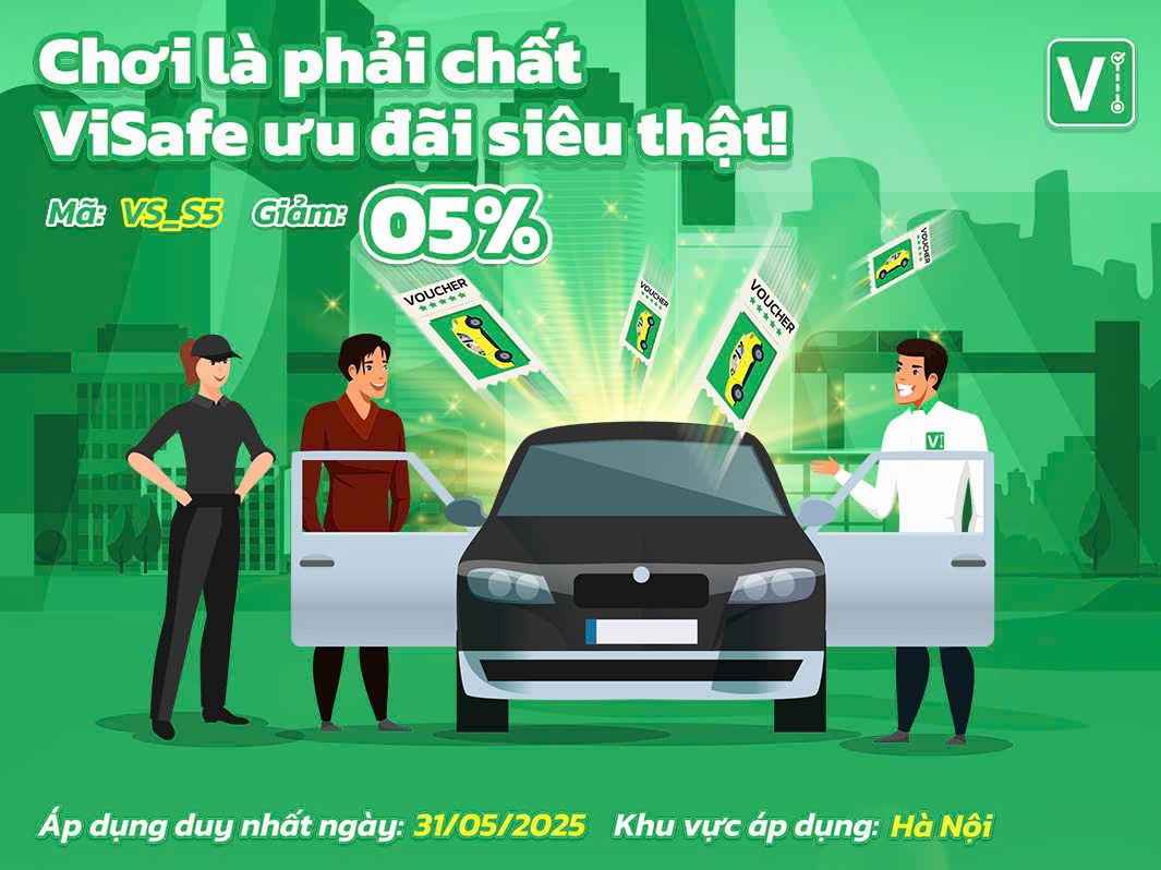 Chơi là phải chất - ViSafe ưu đãi thật