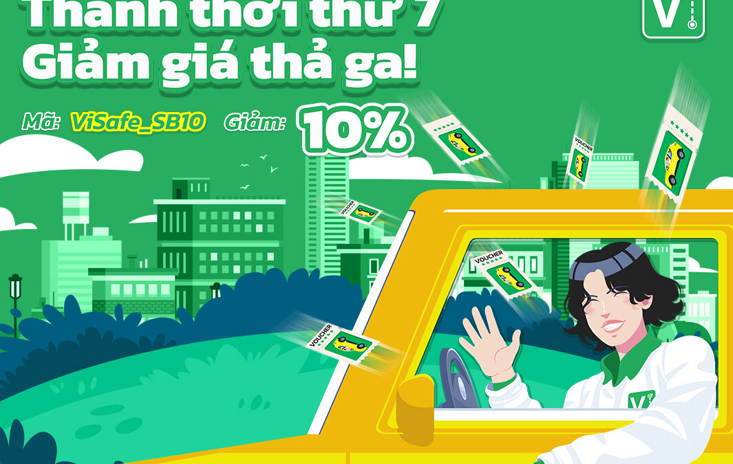 Thảnh thơi thứ 7 – Giảm giá thả ga cùng ViSafe