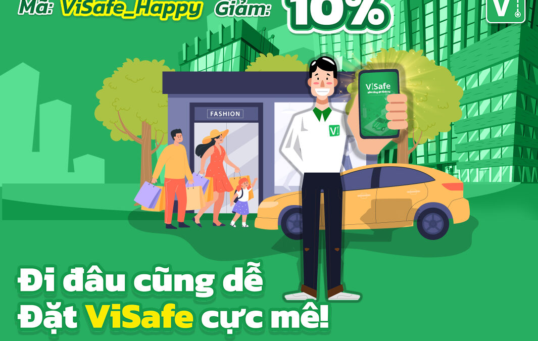 Đi đâu cũng dễ – Đặt ViSafe cực mê