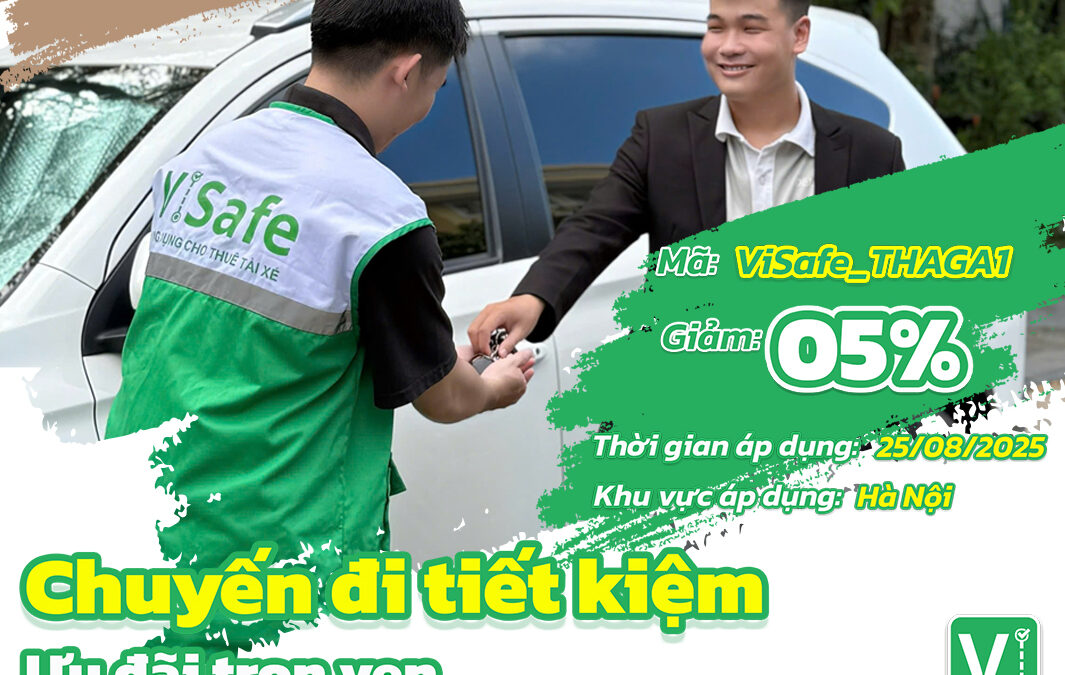 Chuyến đi tiết kiệm – Ưu đãi trọn vẹn cùng ViSafe