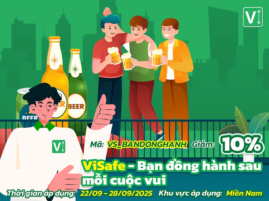 ViSafe – Bạn đồng hành sau mỗi cuộc vui
