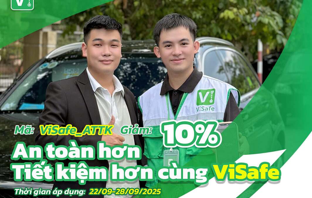 An toàn hơn – Tiết kiệm hơn cùng ViSafe